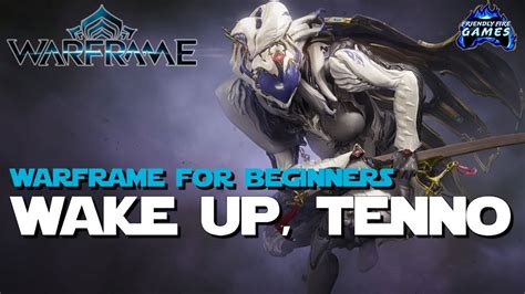 Warframe For Beginners Wake Up Tenno YouTube