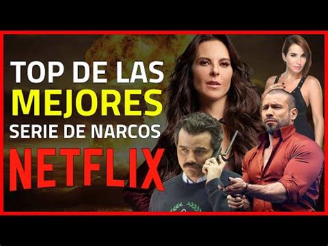 Estas Son Las Mejores Narco Series Y Telenovelas En Netflix