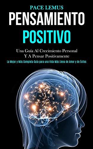 Pensamiento Positivo Una Gu A Al Crecimiento Personal Y A Pensar