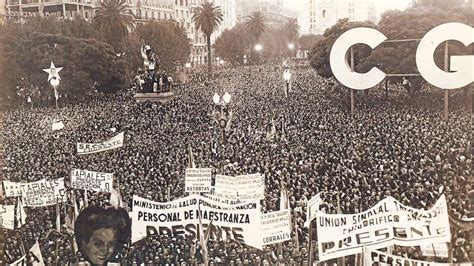 Cuando La Cgt Se Transformó En ‘depositaria De Las Ideas De Perón Perfil