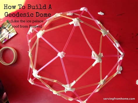 How To Build An Easy Geodesic Dome Serving From Home