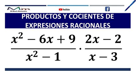 Productos Y Cocientes De Expresiones Racionales YouTube