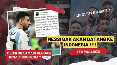 Lionel Messi Batal Ke Indonesia Ogah Bermain Dengan Timnas Indonesia