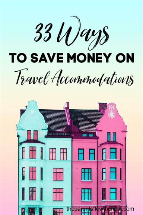 33 Ways To Save Money On Travel Accommodations Ways To Save Money Saving Money Ways To Save