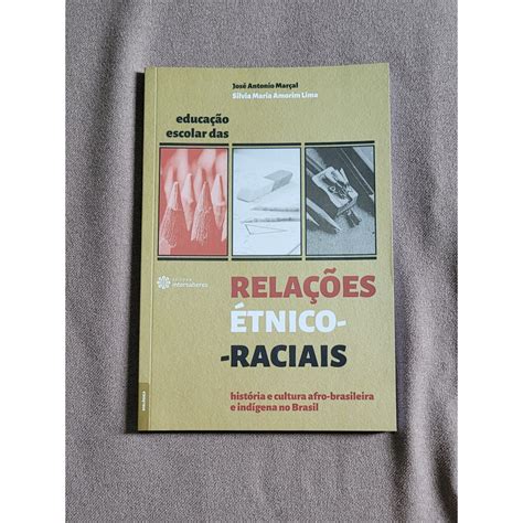 Livro Educação Escolar Das Relações étnicos Raciais Hisória E Cultura