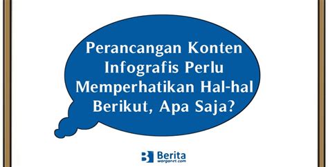 Perancangan Konten Infografis Perlu Memperhatikan Hal Hal Berikut Apa Saja