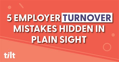 5 Employer Turnover Mistakes Hidden in Plain Sight - Tilt