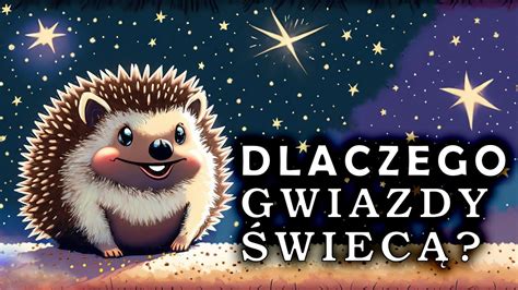 Bajka dla dzieci do słuchania Dlaczego gwiazdy świecą YouTube