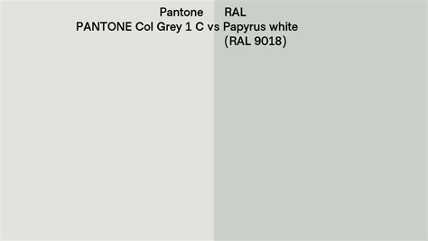 Pantone Col Grey 1 C Vs Ral Papyrus White Ral 9018 Side By Side