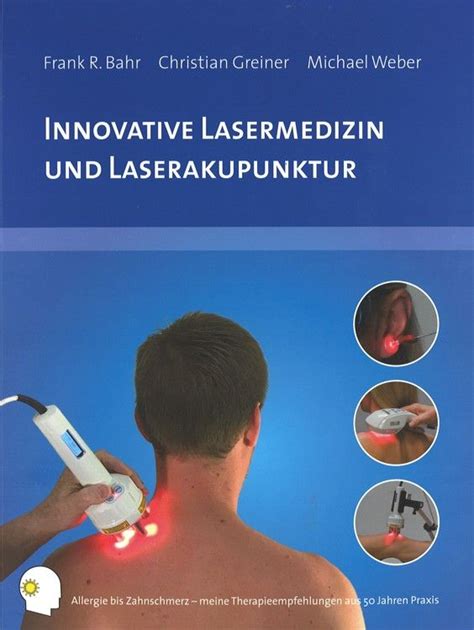 Innovative Lasermedizin Und Laserakupunktur Von Dr Bahr