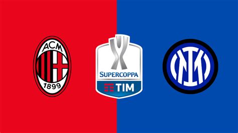 Supercoppa Italiana Milan Inter Le Formazioni Ufficiali Contro