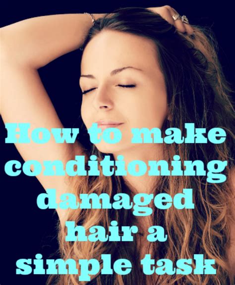 Conditioning damaged hair 2024 ~ handmadeselling.com