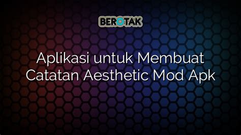 Aplikasi Untuk Membuat Catatan Aesthetic Mod Apk