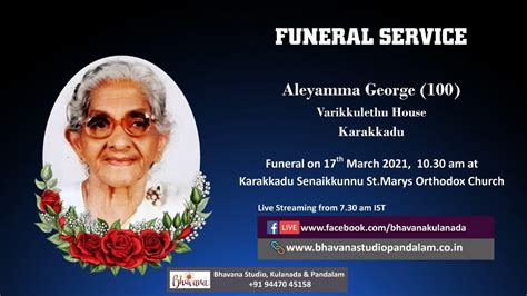 Funeral Service Live Streaming Of Aleyamma George 100 Varikkulethu