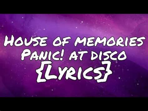 Panic At The Disco House Of Memories Lyrics Youtube