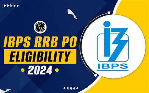 Ibps Rrb Po Eligibility Criteria Age Limit Education Qualification