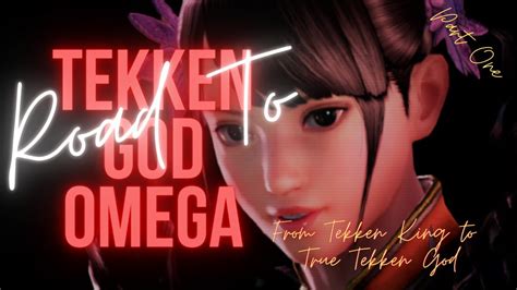 Road To Tekken God Omega Part I From Tekken King To True Tekken God