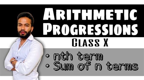 Class X Maths Arithmetic Progressions Nth Term Of An Ap Sum Of