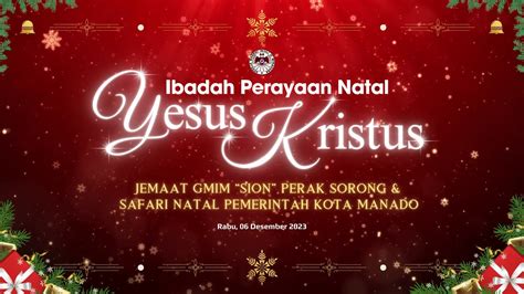 Ibadah Perayaan Natal Yesus Kristus Jemaat Dan Safari Natal Pemerintah