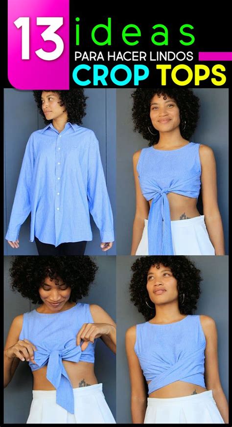 Creativas Ideas Para Convertir Tu Ropa Vieja En Lindos Crop Tops