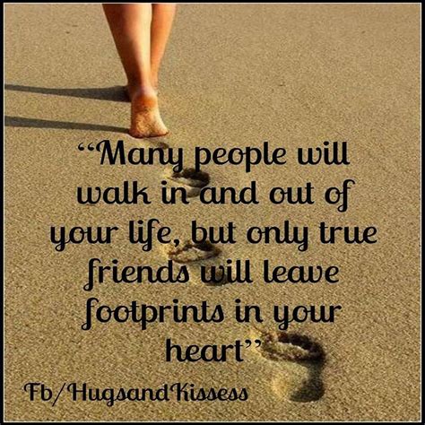 Many People Will Walk In And Out Of Your Life But True Friend Leave