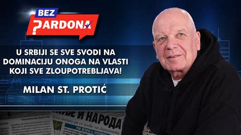 Milan St Protić U Srbiji se sve svodi na dominaciju onoga na vlasti