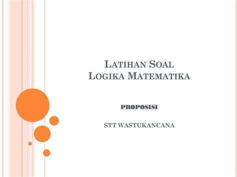 Latihan Soal Logika Matematika Ppt Download