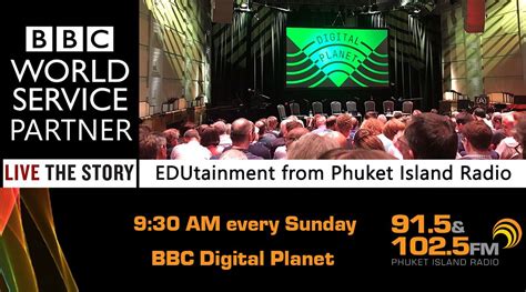 Bbc Digital Planet Edutainment Phuket Fm Radio