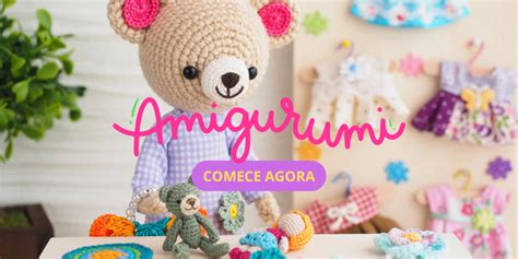 Transforme Sua Paix O Por Amigurumis Em Profiss O Descubra O Curso