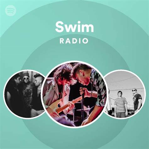 Swim Radio Playlist By Spotify Spotify