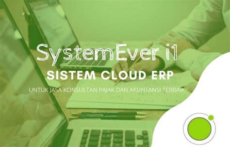 Systemever I Sistem Cloud Erp Untuk Jasa Konsultan Pajak Dan