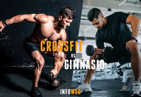 Qu Es Mejor El Crossfit O El Gym Infowod