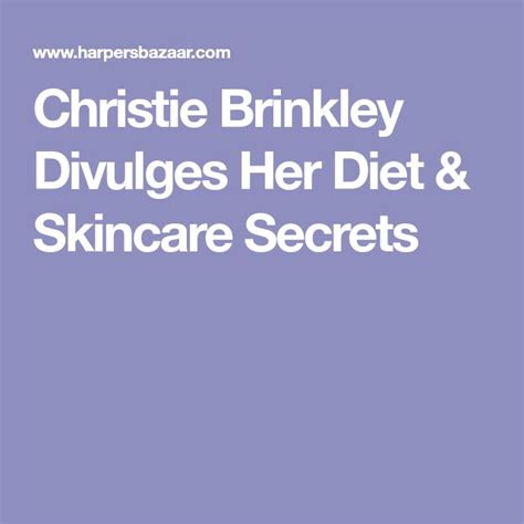 Christie Brinkley Divulges Her Diet & Skincare Secrets | Skin care ...