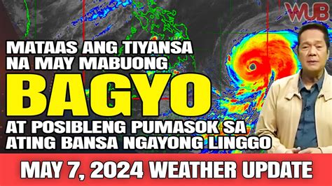 Mataas Ang Tiyansa Na May Mabuong Bagyo At Posibleng Pumasok Sa Bansa