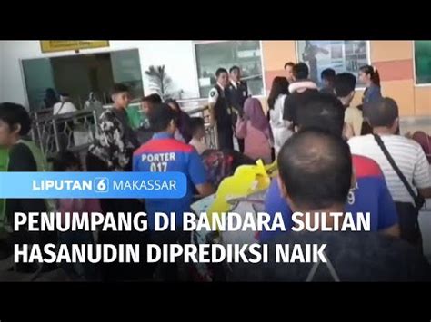 Penumpang Di Bandara Sultan Hasanudin Diprediksi Naik Liputan 6