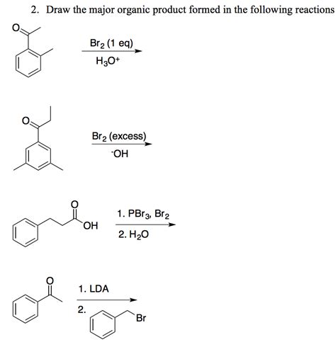 Draw The Major Organic Product Formed In The Reaction