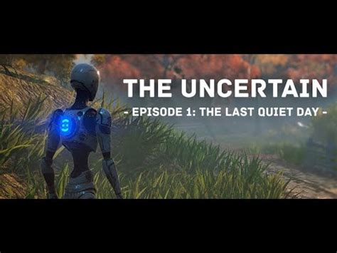 The Uncertain Last Quiet Day Youtube