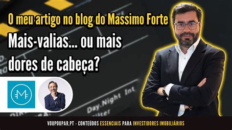 O Meu Artigo No Blog Do Massimo Forte Mais Valias Ou Mais Dores De