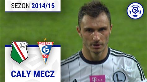 2 2 Legia Warszawa Górnik Zabrze CAŁY MECZ Ekstraklasa 2014 15