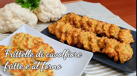 Frittelle Di Cavolfiore Fritte E Al Forno Super Golose Cauliflower