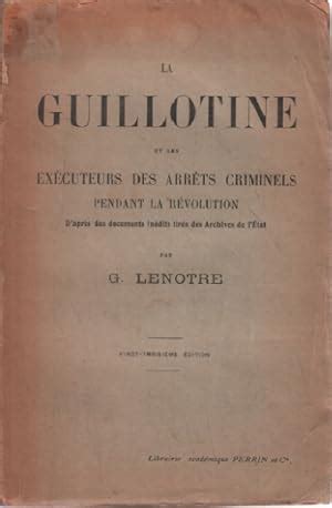 La Guillotine Et Les Executeurs Des Arrets Criminels Pendant La