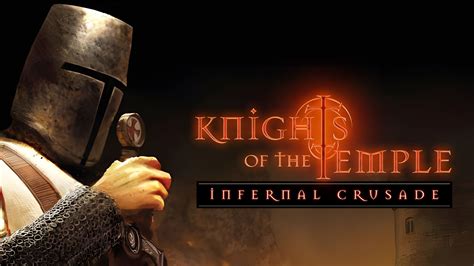 Knights Of The Temple Infernal Crusade