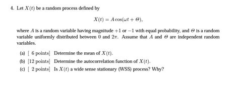 Solved Let X T Be A Random Process Defined By X T A Chegg