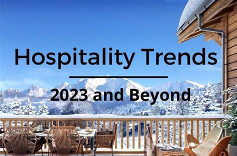 4 Hospitality trends for 2023 and beyond