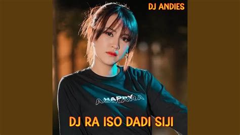 Dj Raiso Dadi Siji Slow Remix Youtube