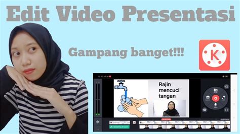 Tutorial Edit Video Presentasi Dengan Kinemaster Part 1 Nurmaya