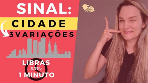 9º CURSO DE LIBRAS 3 VARIAÇÕES DE SINAIS PARA CIDADE YouTube