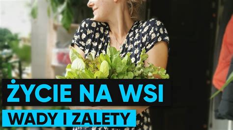 Wyprowadzka na wieś Życie po 6 miesiącach Wady i zalety życia na wsi