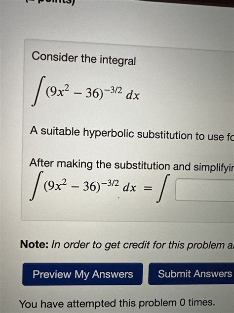 Solved Consider The Integral∫﻿﻿9x2 36 32dxa Suitable