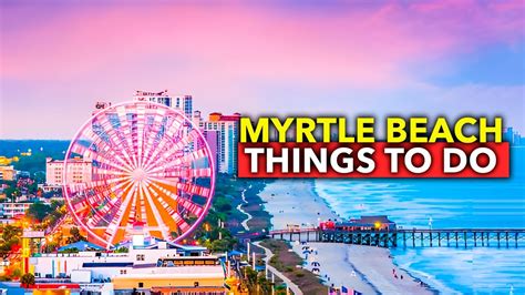 Top 9 Myrtle Beach Best Things To Do Travel Guide Jetzt Reisen Ch